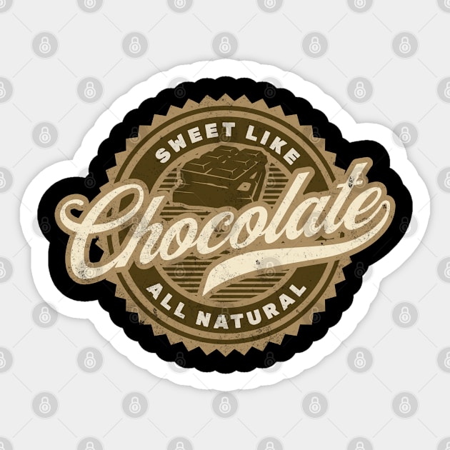 Sweet Like Chocolate Sticker by DetourShirts